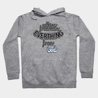 Everything From Heaven Hoodie